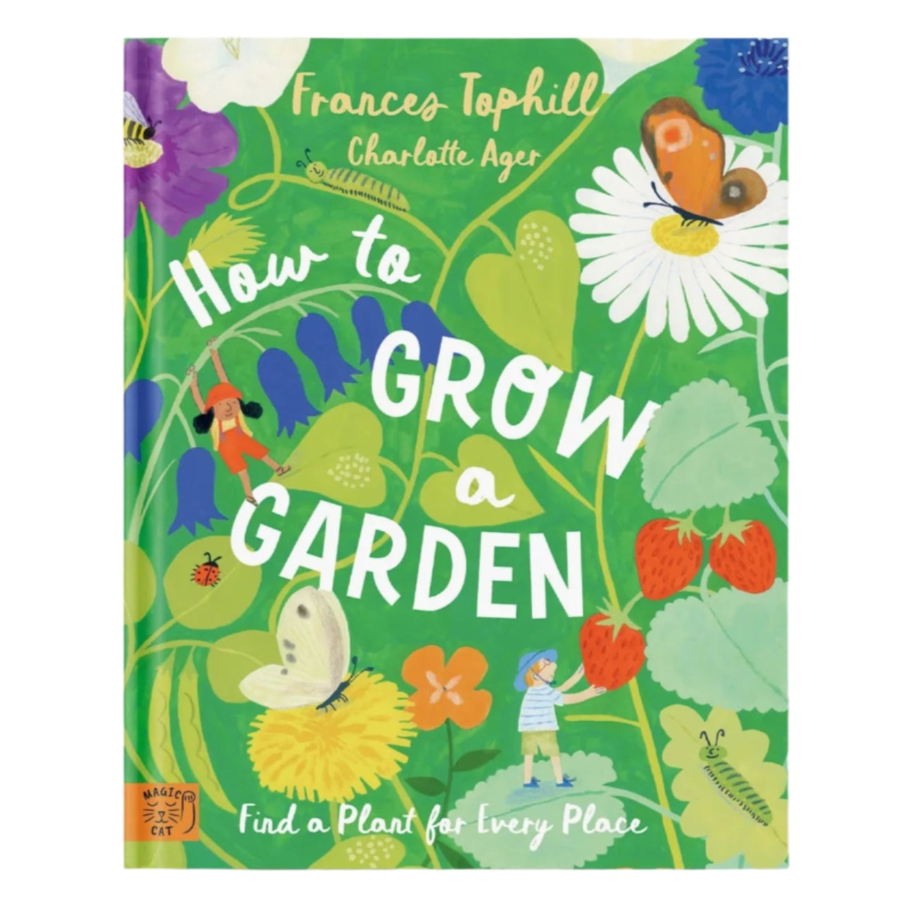 How to Grow a Garden