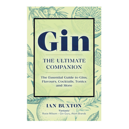 Gin: The Ultimate Companion Guide