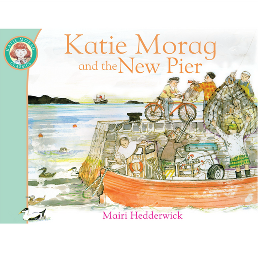 Katie Morag and the New Pier
