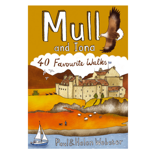 Mull and Iona: 40 Favourite Walks
