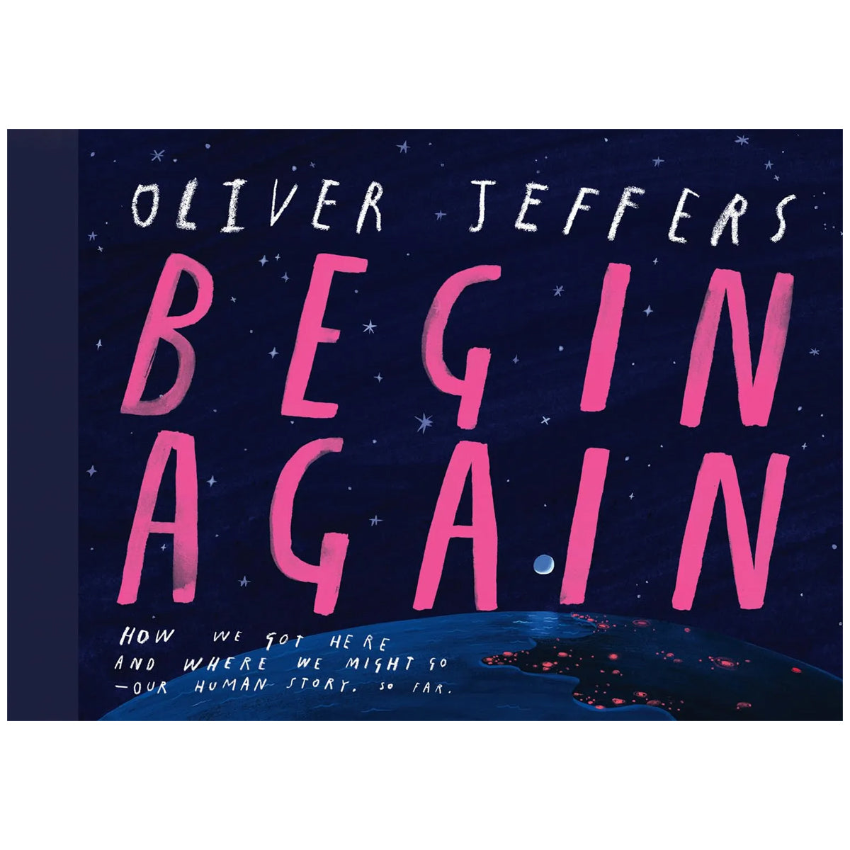Book cover of 'Begin Again', a picture book by Oliver Jeffers.