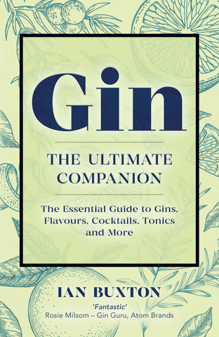 Gin: The Ultimate Companion Guide